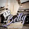 Camo Collins & Franklin Embry - Bad Betty (feat. Samroc & T.J. Freeq) - Single